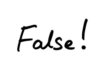 False!