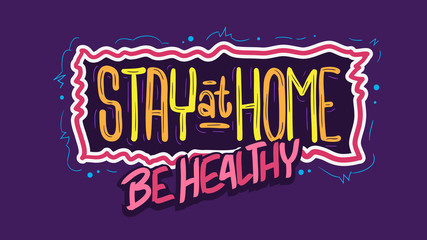 Stay Home Be Healthy Reduce The Risk Stay Safe Motivational Slogan Hand Drawn Lettering Vector Design.