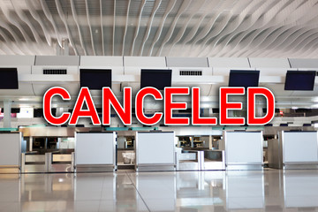 Sign Canceled over airport terminal with nobody