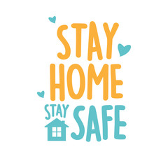 Stay home, stay safe vector,  Typography campaign poster with text for your own quarantine time. family Motivational quotes to stay safe at home from disease outbreaks. text with the house logo.