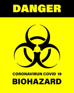 Covid-19 Biohazard warning poster. Danger and biohazard caution signs. Coronavirus outbreak. Stay away from the danger zone. No entry.