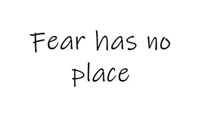 Fear has no place, Christian faith, motivational quote of life