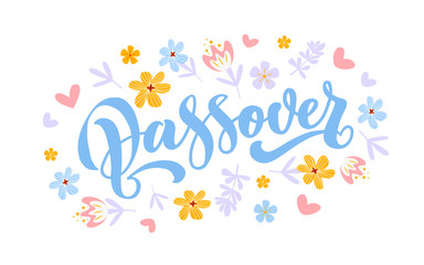 Happy Passover vector hand lettering with flowers. Jewish holiday Easter. Template for typography poster, greeting card, banner, invitation, postcard, flyer, sticker. Illustration isolated on white