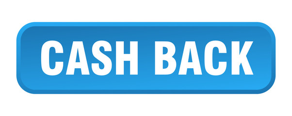 cash back button. cash back square 3d push button