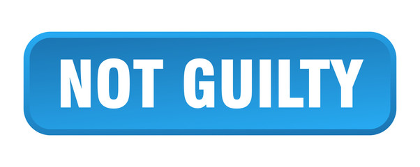 not guilty button. not guilty square 3d push button
