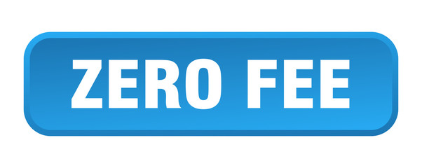 zero fee button. zero fee square 3d push button