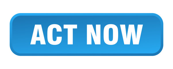 act now button. act now square 3d push button