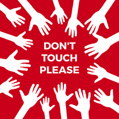 Warning label Coronavirus with hand. Don't touch please, stay safe. Vector illustration