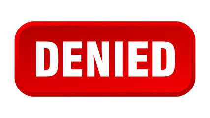 denied button. denied square 3d push button