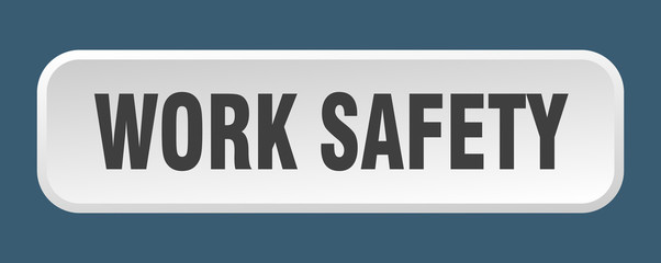 work safety button. work safety square 3d push button