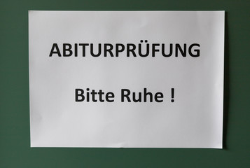 sign for school leaving examination, quiet please in German called Abitur