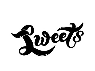 Sweets. Hand drawn lettering. Vector illustration. Best for cafe or restaurant design