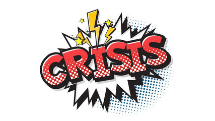Crisis expression text on a Comic bubble with halftone. Vector illustration of a bright and dynamic cartoonish img in retro pop art style isolated on white background