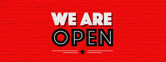 We are open