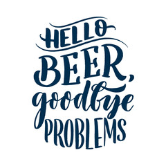 Fototapeta premium Lettering poster with quote about beer in vintage style. Calligraphic banner and t shirt print. Hand Drawn placard for pub or bar menu design. Vector