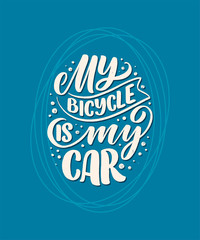 Lettering slogan about bicycle for poster, print and t shirt design. Save nature quote. Vector illustration