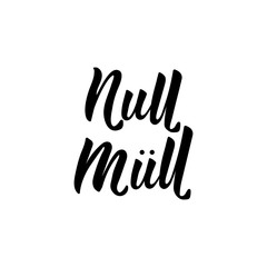 German text: Zero waste. Lettering. Banner. calligraphy vector illustration.