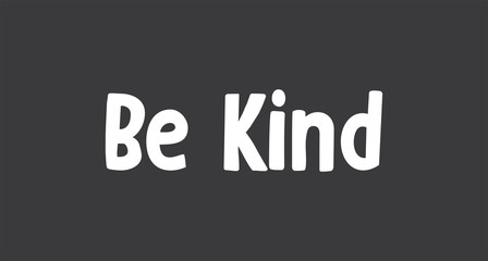 Be kind message lettering text