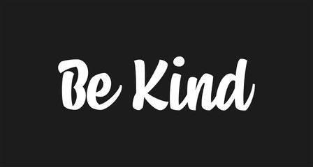 Be kind message lettering text