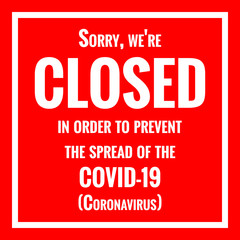 Temporarily closed sign "Sorry, we're closed" due to coronavirus news