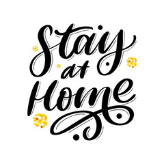 Slogan stay at home safe quarantine pandemic letter text words calligraphy vector illustration