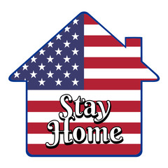 There’s a little house with a word Stay Home inside. It’s a sign following the COVID-19 campaign, stay at home campaign. Protective yourself and other by stay at home. The background is USA flag.
