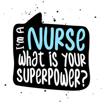 I am a nurse, what is your superpower? - STOP coronavirus (2019-ncov) Nurse t-shirt. Nursing, doctor, practitioner, nurse practitioner t shirt design template, speech bubble design.