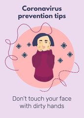 Girl in panic closes her face. Coronavirus prevention tips poster with text don't touch face with dirty hands. Virus icons around. Hygiene concept. Flat style vector illustration with infographic.