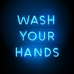 Wash your hands blue neon letter sign. Vector illustration