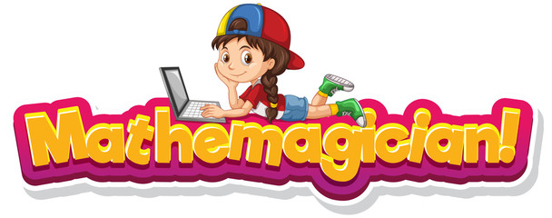 Sign template design with cute girl and word mathemagician