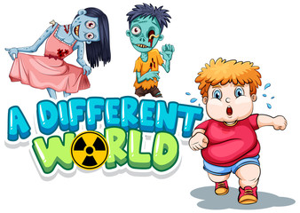 Font design for word a different world with zombies and fat boy