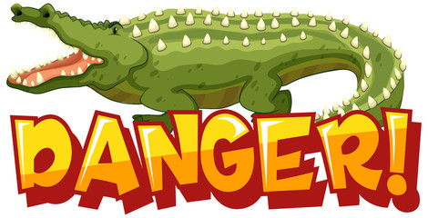 Font design for word danger with big crocodile