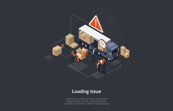 Isometric Concept Of Warehouse Loading Issue. Manager Controls Process Of Loading And Unloading Goods, Follow Deadlines To Avoid Issues With Delivery, Packaging and Storage Cargo. Vector Illustration