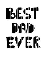 best dad ever - poster, hand lettering typography