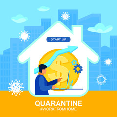 Stay and work at home. Quarantine