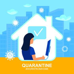 Stay and work at home. Quarantine