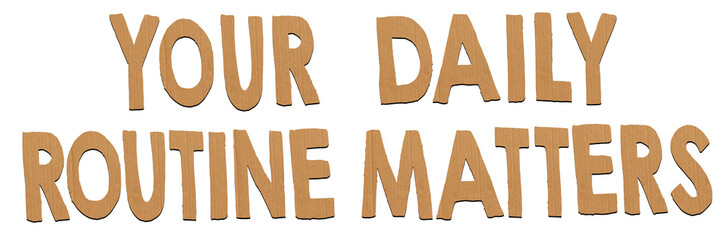 your daily routine matters made of cardboard