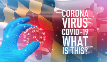 Coronavirus COVID-19, Frequently Asked Question - What Is It text, medical concept with flag of the states of USA. State of Maryland flag 3D illustration.