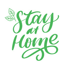 Slogan stay at home safe quarantine pandemic letter text words calligraphy vector illustration