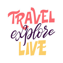 Motivational typography. Travel quote design. Written slogan adventure lettering. Vector illustration