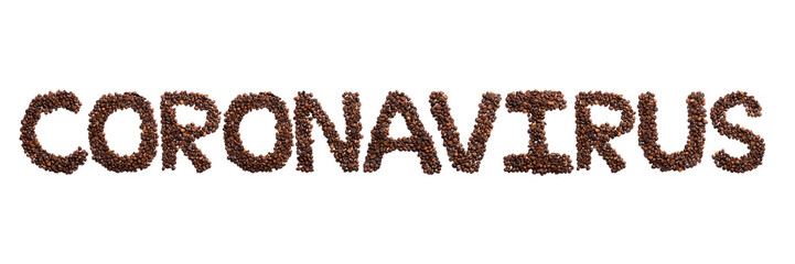 Inscription Coronavirus of the English alphabet   from freshly roasted cocoa beans  on a white isolated background.Meal and medical  pattern.Sign from a photo of coffee beans