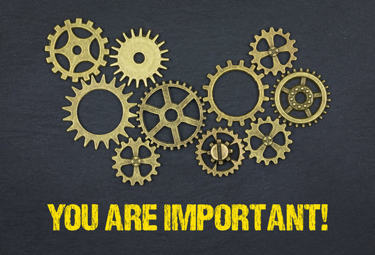 You are important!