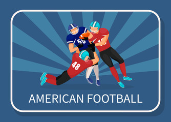 Three footballers from different teams play in american football. Attack or fight between opponents for ball. Rivalry of competition. Picture with capture with name of game. Vector illustration