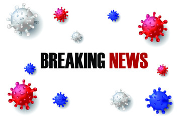 Fototapeta na wymiar breaking news logo and background design vector. breaking news with Coronavirus in Real 3D Illustration concept