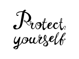 Protect yourself. Words of calligraphic letters