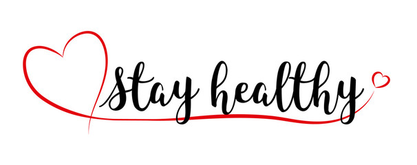 Schriftzug "Stay healthy" mit roten Herz