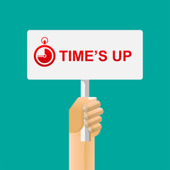 Hand holding text time's up on white background,vector illustration.