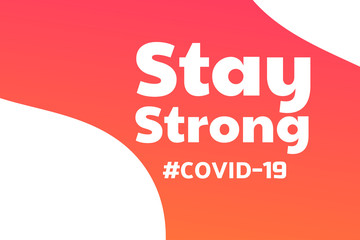Inspirational positive quote about novel coronavirus covid-19 pandemic. Template for background, banner, poster with text inscription. Vector EPS10 illustration.