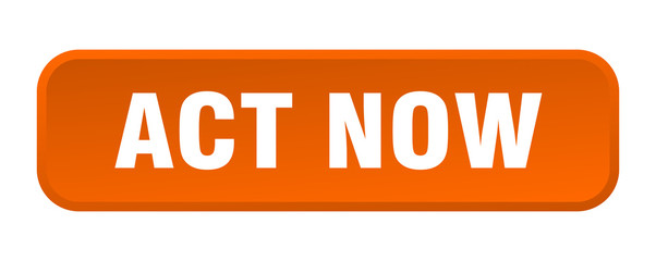 act now button. act now square 3d push button