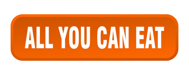 all you can eat button. all you can eat square 3d push button